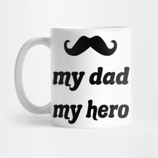 My Dad My Hero Mug